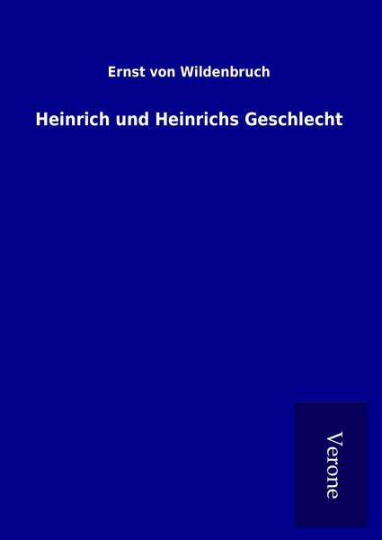 Produktbild: Heinrich und Heinrichs Geschlecht
