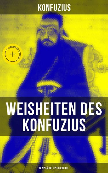 Produktbild: Weisheiten des Konfuzius: Gespr&auml;che & Philosophie