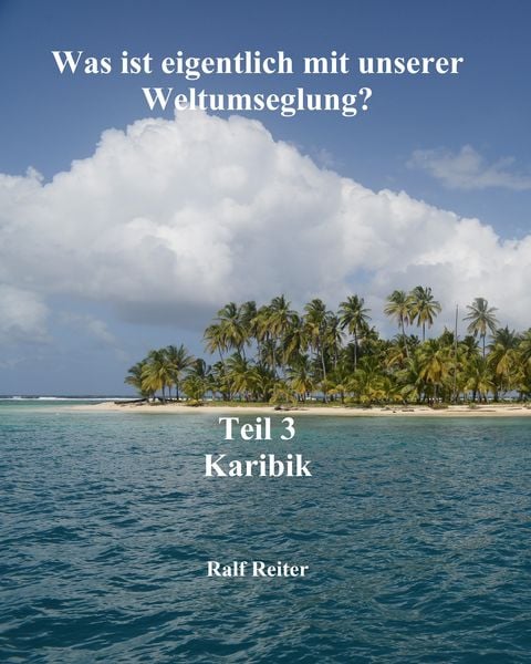 Produktbild: Was ist eigentlich mit unserer Weltumseglung?: Karibik
