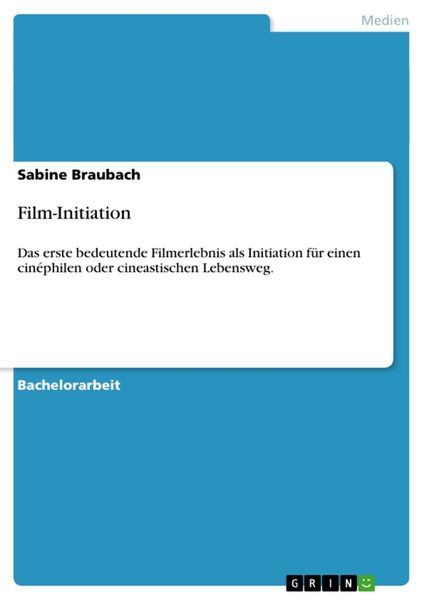 Film-Initiation, Taschenbuch von Sabine Braubach, GRIN, 9783656439059