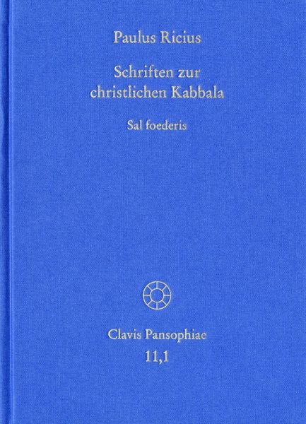 Produktbild: Paulus Ricius: Schriften zur christlichen Kabbala. Band 1: Sal foederis (1507/1511/1514/1541)