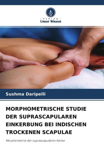 Produktbild: Morphometrische Studie der Suprascapularen Einkerbung bei Indischen Trockenen Scapulae