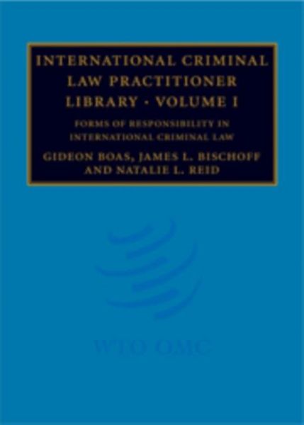 Produktbild: International Criminal Law Practitioner Library: Volume 1, Forms of Responsibility in International Criminal Law