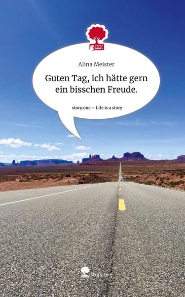 Produktbild: Guten Tag, ich h&auml;tte gern ein bisschen Freude.. Life is a Story - story.one