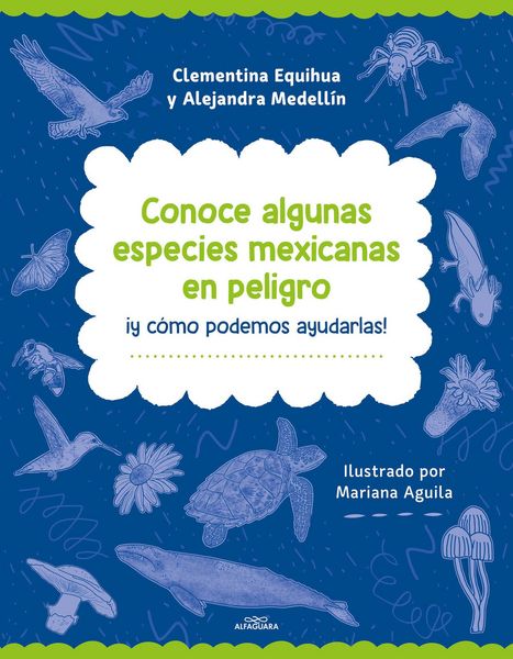 Produktbild: Conoce Algunas Especies Mexicanas En Peligro &Acirc;&iexcl;y C&atilde;3mo Podemos Ayudarlas! / Discover Some Endangered Mexican Species