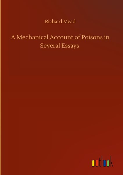 Produktbild: A Mechanical Account of Poisons in Several Essays
