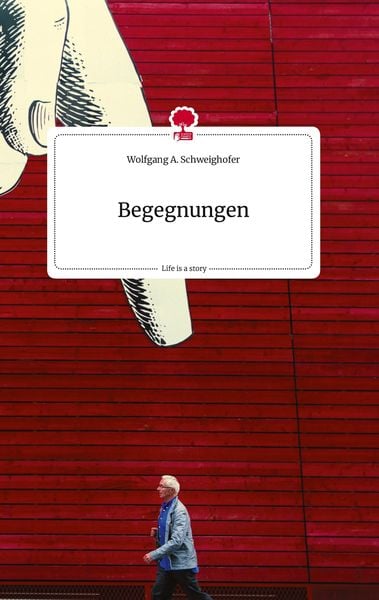 Produktbild: Begegnungen. Life is a Story - story.one