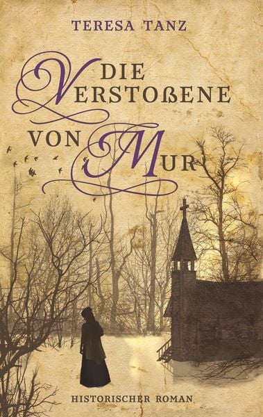 Die Verstoßene von Mur, Taschenbuch von Teresa Tanz, BoD – Books on Demand, 9783748111962