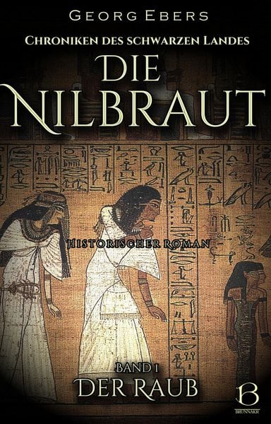 Produktbild: Die Nilbraut. Historischer Roman. Band 1