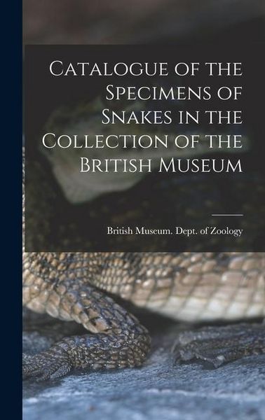 Produktbild: Catalogue of the Specimens of Snakes in the Collection of the British Museum