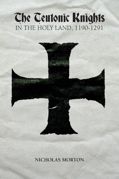 Produktbild: Teutonic Knights in the Holy Land, 1190-1291