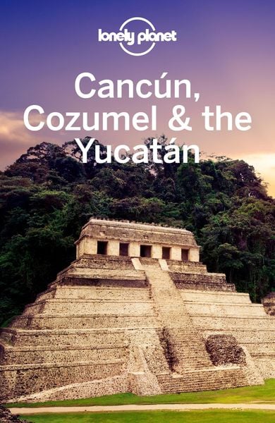 Produktbild: Lonely Planet Cancun, Cozumel & the Yucatan