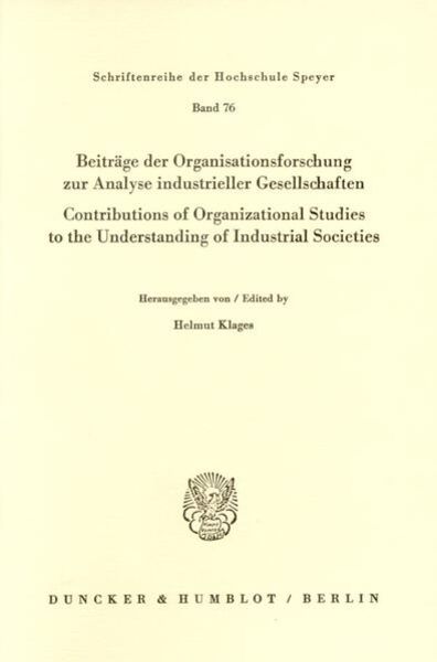 Beiträge der Organisationsforschung zur Analyse industrieller Gesellschaften - Contributions of Organizational Studies to the Understanding of