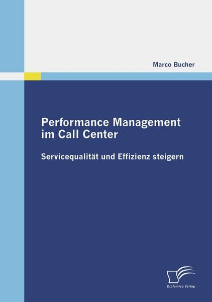 Produktbild: Performance Management im Call Center: Servicequalit&auml;t und Effizienz steigern