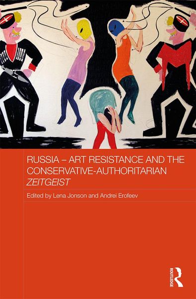 Produktbild: Russia - Art Resistance and the Conservative-Authoritarian Zeitgeist