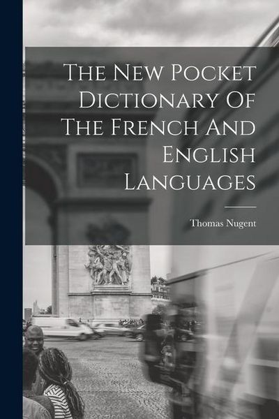 Produktbild: The New Pocket Dictionary Of The French And English Languages