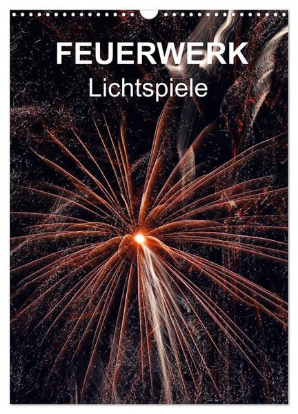 Produktbild: FEUERWERK - Lichtspiele (Wandkalender 2026 DIN A3 hoch), CALVENDO Monatskalender