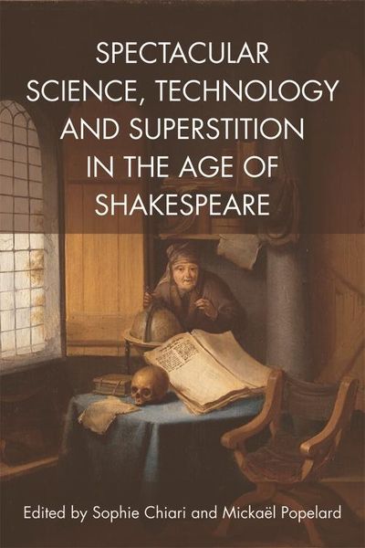 Produktbild: Spectacular Science, Technology and Superstition in the Age of Shakespeare