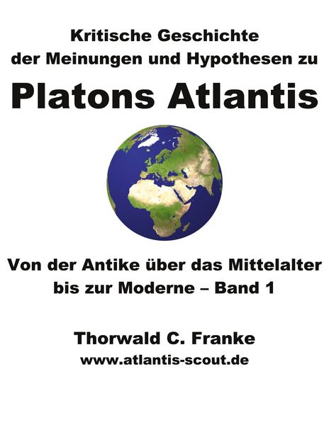 Produktbild: Kritische Geschichte der Meinungen und Hypothesen zu Platons Atlantis - Band 1