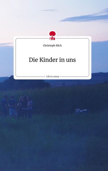 Produktbild: Die Kinder in uns. Life is a Story - story.one
