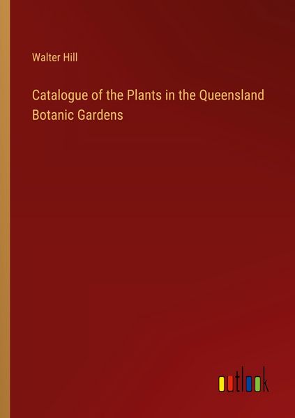 Produktbild: Catalogue of the Plants in the Queensland Botanic Gardens