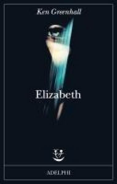 Produktbild: Elizabeth. Romanzo dell'innaturale