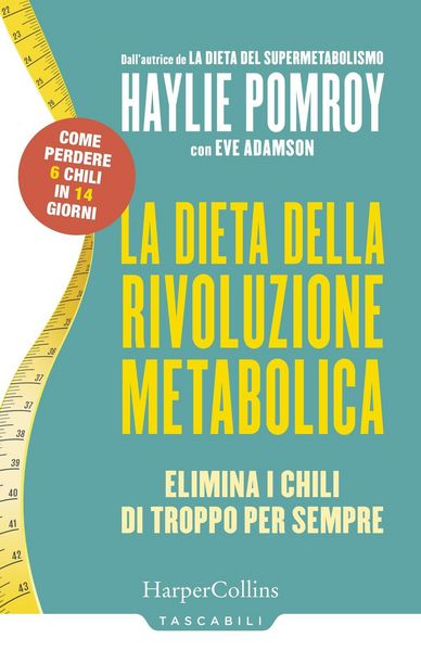 Produktbild: La dieta della rivoluzione metabolica. Elimina i chili di troppo per sempre
