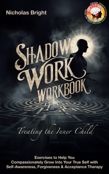 Produktbild: Shadow Work Workbook: Treating the Inner Child: Exercises to Help You Compassionately Grow Into Your True Self with Self-Awareness, Forgiveness & Acce