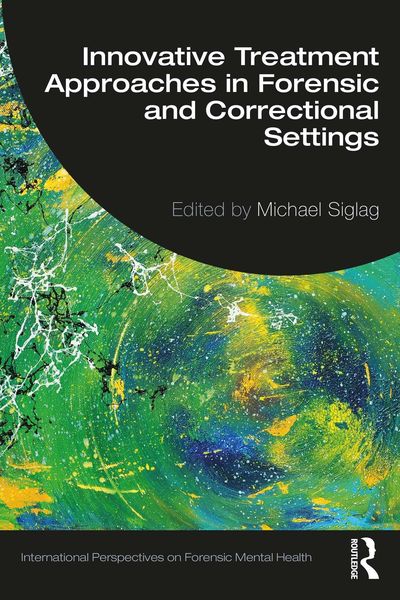 Produktbild: Innovative Treatment Approaches in Forensic and Correctional Settings