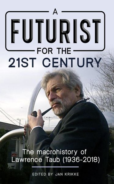 Produktbild: A Futurist for the 21st Century: The Macrohistory of Lawrence Taub (1936-2018)