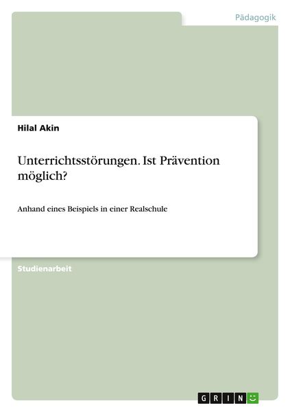 Produktbild: Unterrichtsst&ouml;rungen. Ist Pr&auml;vention m&ouml;glich?