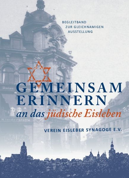 Produktbild: Gemeinsam erinnern an das j&uuml;dische Eisleben