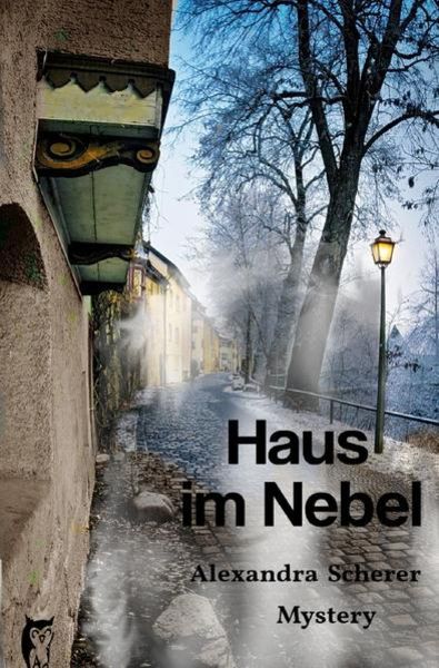 Haus im Nebel, Taschenbuch von Alexandra Scherer, Epubli, 9783752997767