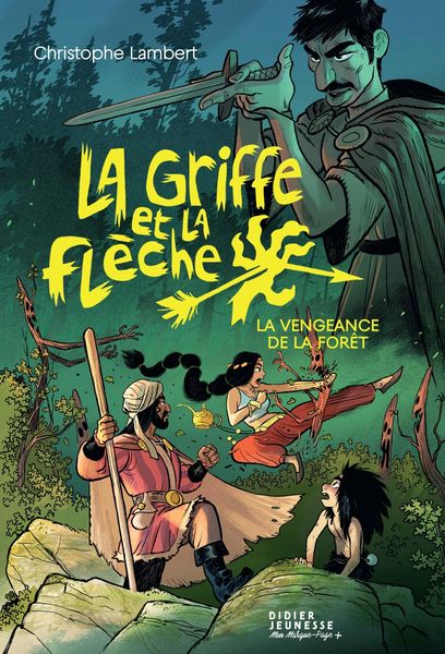 Produktbild: La Griffe et la fl&egrave;che, tome 2 - La vengeance de la for&ecirc;t