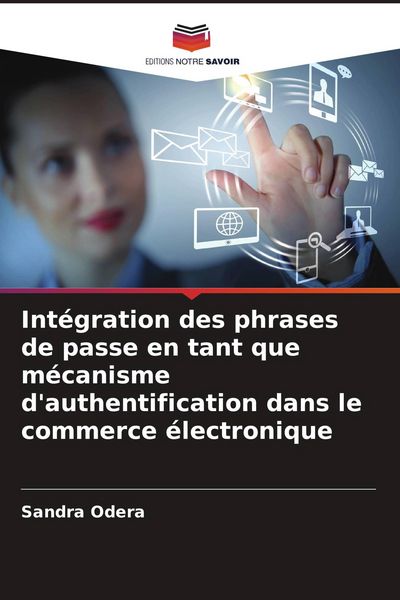 Produktbild: Int&eacute;gration des phrases de passe en tant que m&eacute;canisme d'authentification dans le commerce &eacute;lectronique