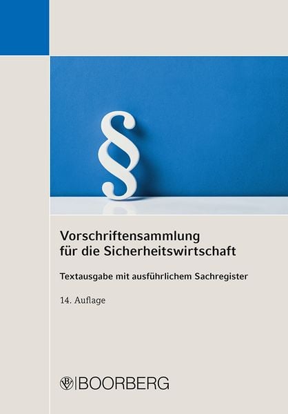 Vorschriftensammlung für die Sicherheitswirtschaft, Paperback von , Richard Boorberg Verlag, 978-3-415-07145-2