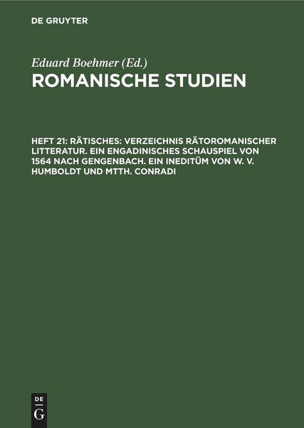 Produktbild: R&auml;tisches: Verzeichnis R&auml;toromanischer Litteratur. Ein Engadinisches Schauspiel von 1564 nach Gengenbach. Ein Inedit&uuml;m von W. V. Humboldt und Mtth. Co