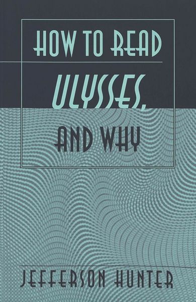 Produktbild: How to Read &laquo;Ulysses&raquo;, and Why