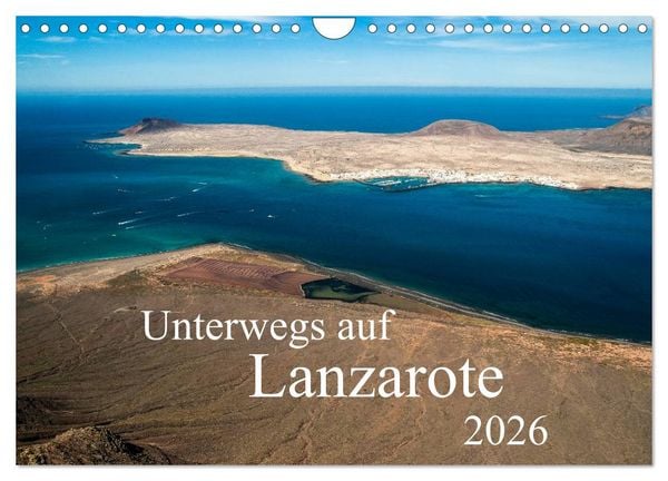 Unterwegs auf Lanzarote (Wandkalender 2026 DIN A4 quer), CALVENDO Monatskalender