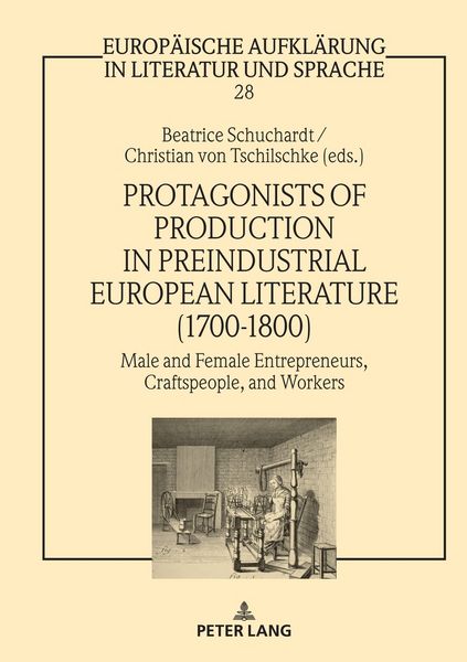 Produktbild: Protagonists of Production in Preindustrial European Literature (1700-1800)