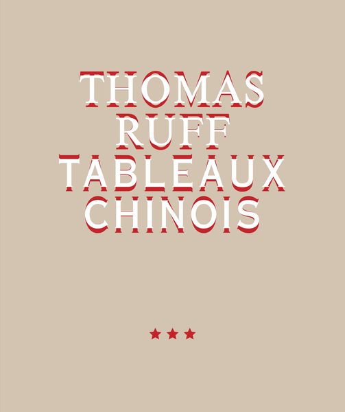Produktbild: Thomas Ruff. Tableaux Chinois