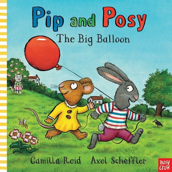 Pip and Posy: The Big Balloon, Taschenbuch von Axel Scheffler,Camilla Reid, Nosy Crow, 978-0-85763-144-2