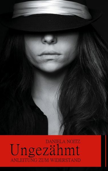 Ungezähmt, Taschenbuch von Daniela Noitz, BoD – Books on Demand, 9783752626353