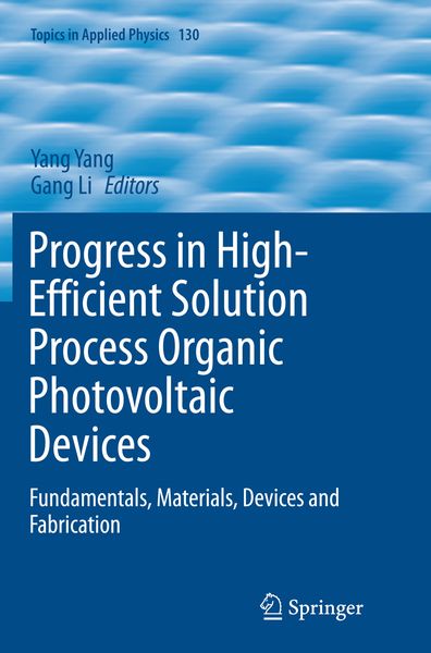 Produktbild: Progress in High-Efficient Solution Process Organic Photovoltaic Devices
