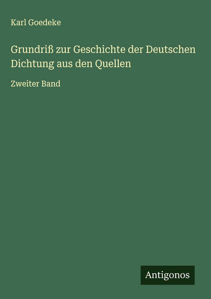 Produktbild: Grundri&szlig; zur Geschichte der Deutschen Dichtung aus den Quellen