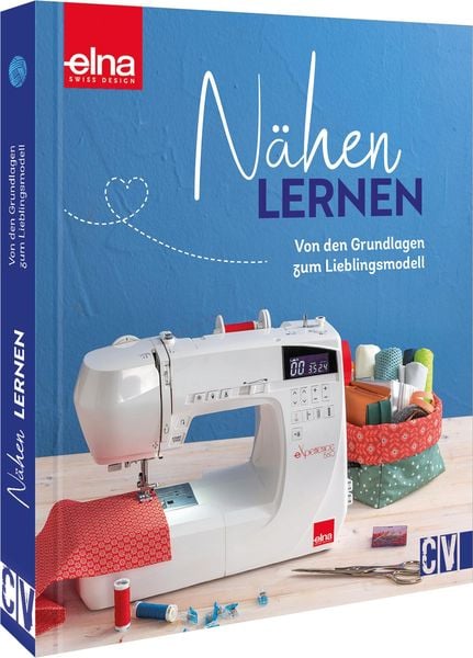 Nähen lernen, Gebundene Ausgabe von , Christophorus, 978-3-8410-6706-7