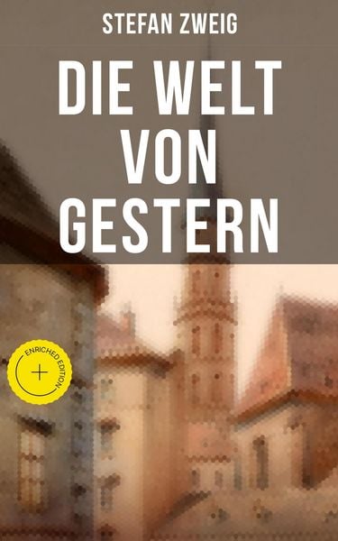 Produktbild: Stefan Zweig: Die Welt von Gestern