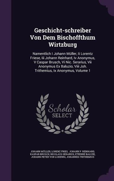 Produktbild: Geschicht-schreiber Von Dem Bischoffthum Wirtzburg