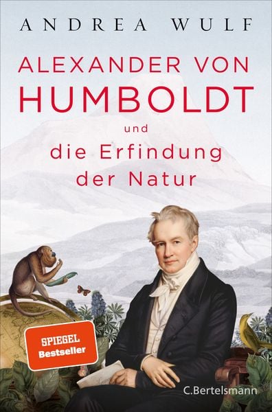 Alexander von Humboldt und die Erfindung der Natur, Gebundene Ausgabe von Andrea Wulf, C.Bertelsmann