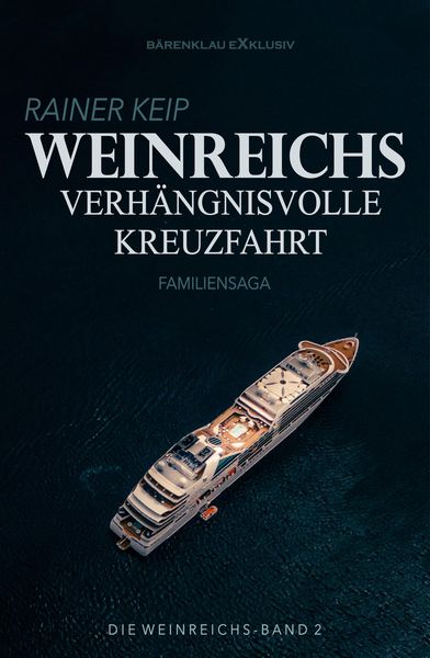 Produktbild: Die Weinreichs, Band 2: Weinreichs verh&auml;ngnisvolle Kreuzfahrt
